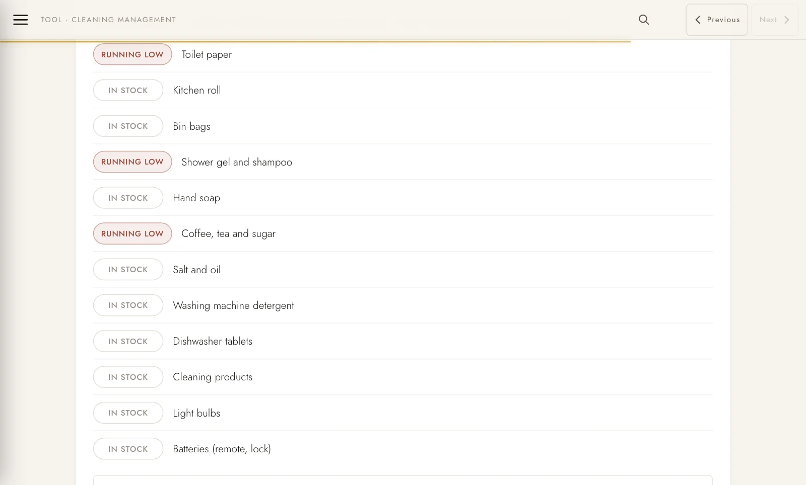 Whatever runs low goes straight to the shopping list